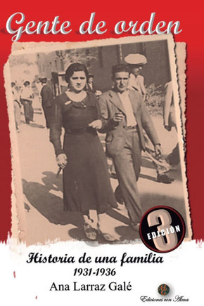 Gente de orden: Historia de una familia 1931-1936