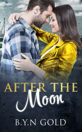 After the Moon: A Second Chance Romance