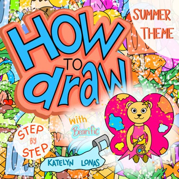 How to Draw with Bearific(R) STEP BY STEP SUMMER THEME