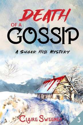 Death of a Gossip: A Cozy Mystery