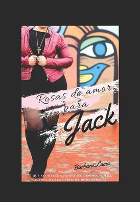 Rosas de amor para Jack