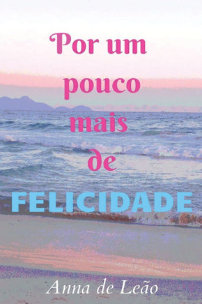 Por um pouco mais de felicidade