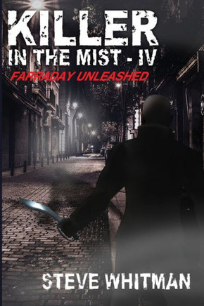 Killer in the Mist IV: Farraday Unleashed
