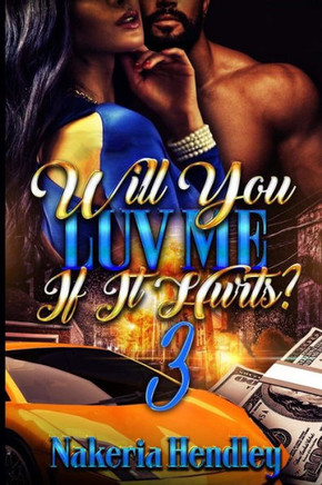 Will You Luv Me If It Hurts 3