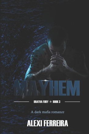 Mayhem: Bratva Fury (book 3)