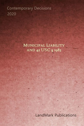 Municipal Liability and 42 U.S.C. ? 1983: Portable Edition