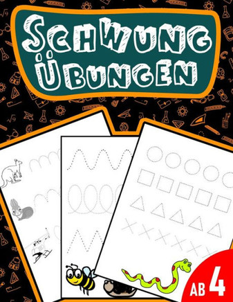Schwung?bungen F?r Kinder Ab 4 Jahren: Schreiben lernen mit Bilder (so macht es ihrem Kind besonders Spa?) Steigert die Konzentration, Lernen der Stif