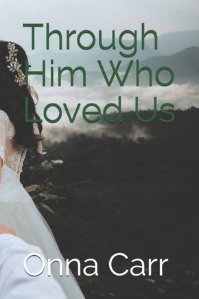 Through Him Who Loved Us