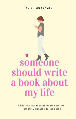 Someone Should Write A Book About My Life - UK Edition