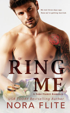 Ring Me: A Fake Fianc? Romance