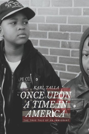 Once Upon A Time In America: The True Tale of an Immigrant