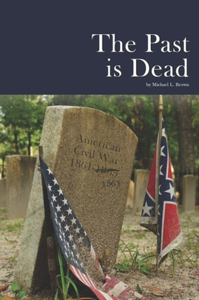 The Past is Dead
