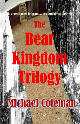 The Bear Kingdom Trilogy