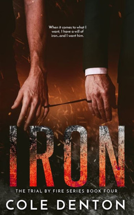Iron: Trial by Fire Series Book Four