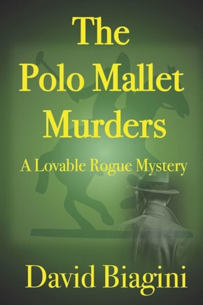 The Polo Mallet Murders: A Lovable Rogue Mystery