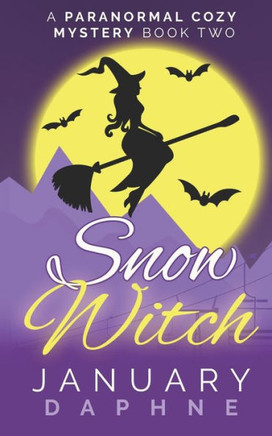 Snow Witch: A Paranormal Cozy Mystery