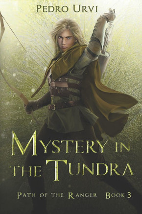 Mystery in the Tundra: (Path of the Ranger Book 3)
