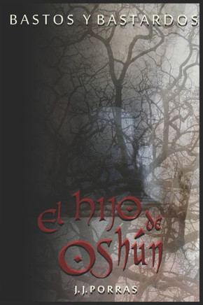 Bastos y Bastardos: El hijo de Osh?n