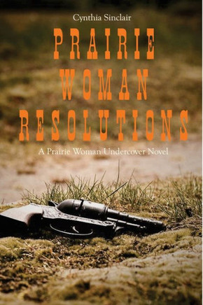 Prairie Woman Resolutions: A Prairie Woman Undercover Novel
