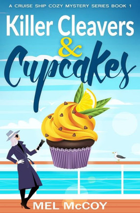 Killer Cleavers & Cupcakes (A Cruise Ship Cozy Mystery Series Book 1)