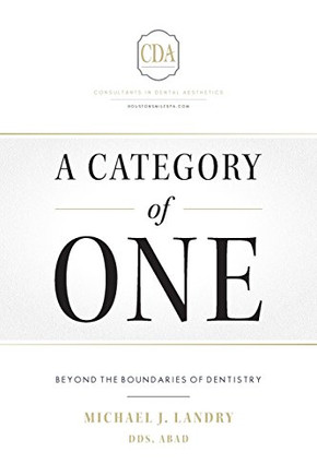 A Category Of One: Beyond The Boundaries Of Dentistry