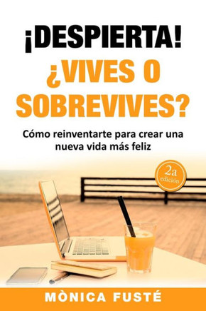 !Despierta!: ?Vives o sobrevives?