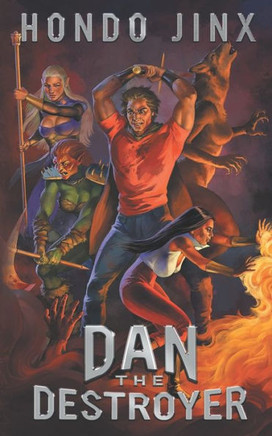 Dan the Destroyer: A Gamelit Harem Fantasy Adventure