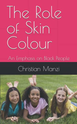 The Role Of Skin Colour: An Emphasis On Black People
