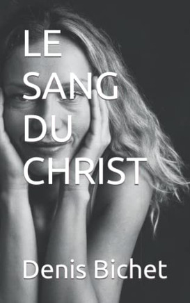 Le Sang Du Christ (French Edition)