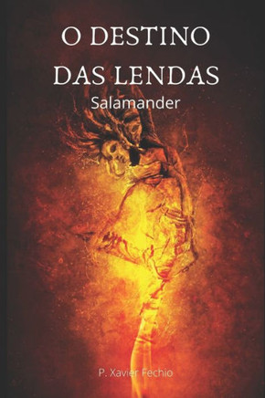 O destino das lendas: Salamander