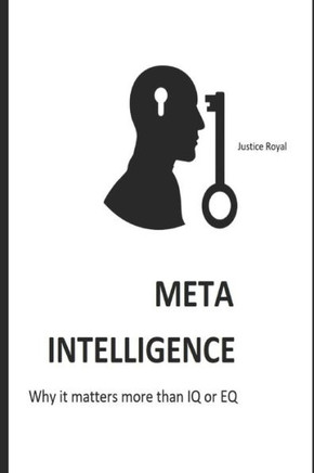 Meta Intelligence: Why it matters more than IQ or EQ