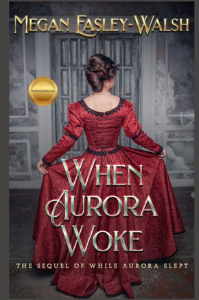 When Aurora Woke: The Sequel of While Aurora Slept