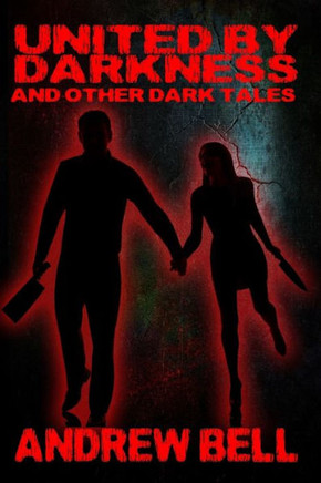 United By Darkness and Other Weird Tales