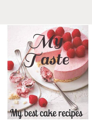My Taste: my best cake recipes