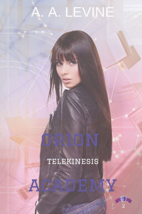 Orion Academy: Telekinesis