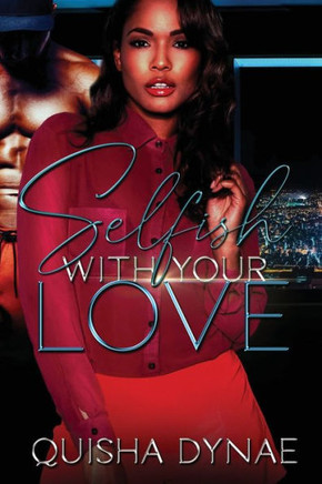 Selfish With Your Love