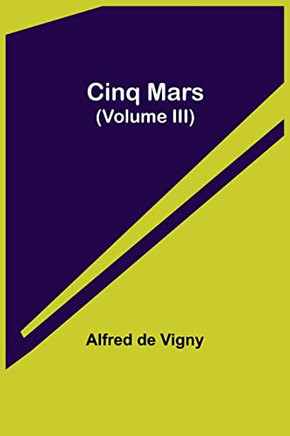 Cinq Mars (Volume Iii)