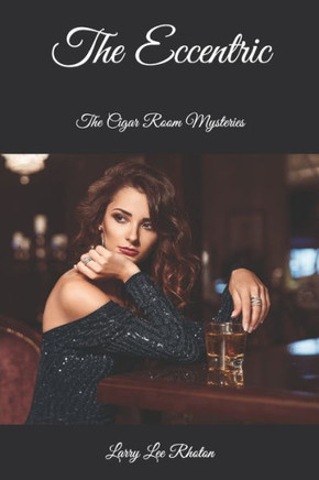 The Eccentric: The Cigar Room Mysteries
