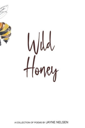 Wild Honey: Poems
