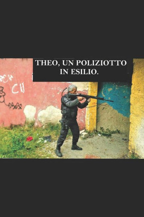 Theo, Un Poliziotto in Esilio.