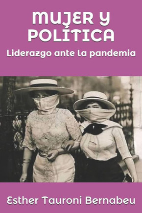Mujer Y Pol?tica: Liderazgo ante la pandemia