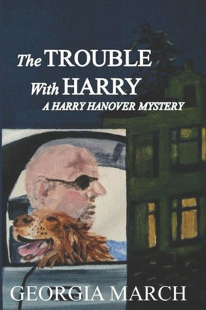 The Trouble with Harry: A Harry Hanover Mystery