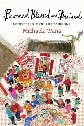 Broomed, Blessed, and Braised: Celebrating Traditional Chinese Holidays