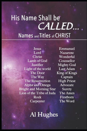 His Name Shall Be Called...: Studies of Names and Titles of Jesus Christ