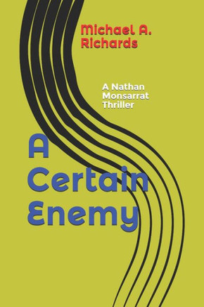 A Certain Enemy: A Nathan Monsarrat Thriller