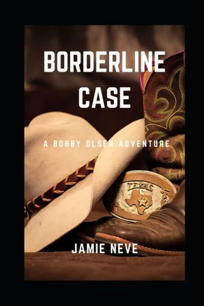 Borderline Case: A Bobby Olsen Adventure