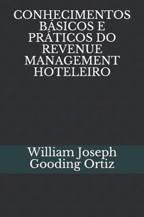 Conhecimentos B?sicos E Pr?ticos Do Revenue Management Hoteleiro