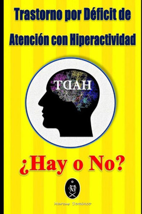 Trastorno por D?ficit de Atenci?n con Hiperactividad - ?Hay o No?