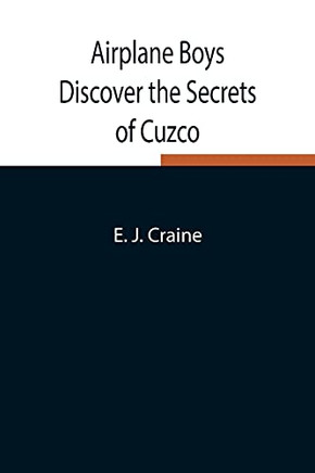 Airplane Boys Discover The Secrets Of Cuzco