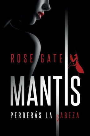 Mantis: Perder?s la cabeza